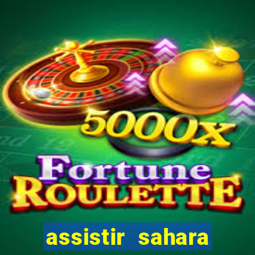 assistir sahara (2005 dublado online)